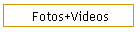 Fotos+Videos